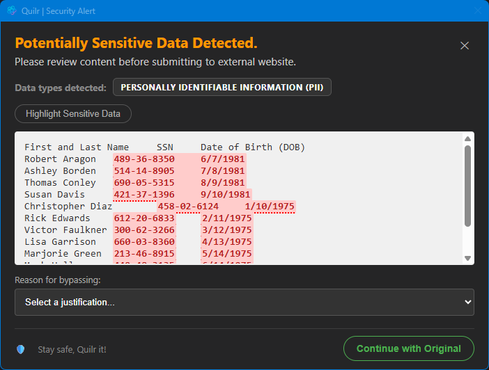 Quilr Endpoint Agent native popup. Window title 'Quilr | Security Alert' (blue chrome). Body title 'Potentially Sensitive Data Detected.' in yellow, subtitle 'Please review content before submitting to external website.', tag 'PERSONALLY IDENTIFIABLE INFORMATION (PII)', 'Highlight Sensitive Data' button, the synthetic-PII payload table (Robert Aragon, Ashley Borden, Thomas Conley, ...) with the SSN columns and dates underlined in red. A 'Reason for bypassing:' dropdown labelled 'Select a justification...' sits below. Footer reads 'Stay safe, Quilr it!' and a green-outlined 'Continue with Original' button is in the bottom-right.